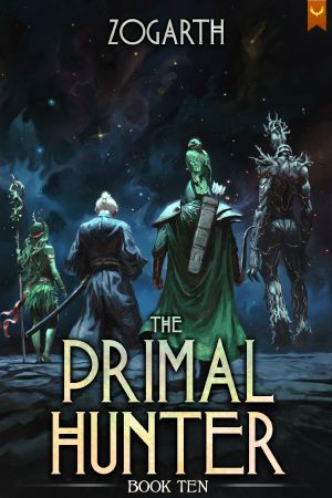 [Primal Hunter 10] • The Primal Hunter 10